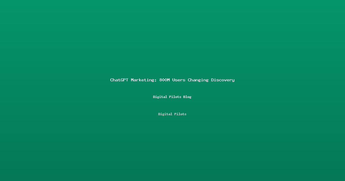 ChatGPT Marketing: How 800M Weekly Users Are Changing Customer Discovery (And What Indian Businesses Must Do)