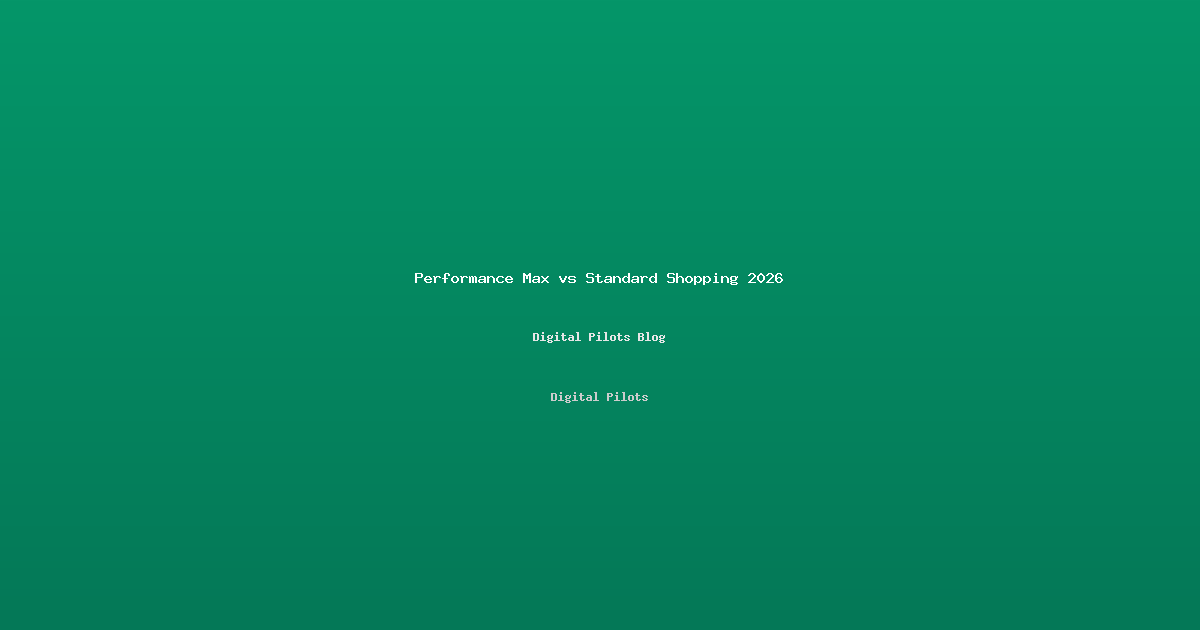 Performance Max vs Standard Shopping: Which Google Ads Strategy Will 10X Your E-commerce ROI in 2026?